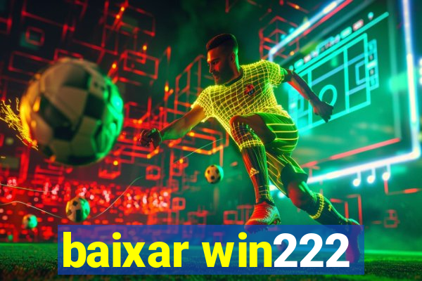 baixar win222